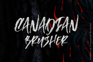 Canadian Brusher: A Font That Brings Energy to Your Campaigns